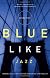 Blue Like Jazz