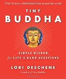 Tiny Buddha, Simple Wisdom for Life's Hard Questions