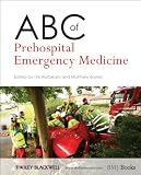 ABC of Prehospital Emergency Medicine (ABC Series)