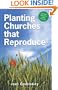 Planting Churches that Reproduce: Starting a Network of Simple Churches