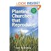 Planting Churches that Reproduce: Starting a Network of Simple Churches