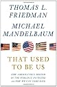 That Used to Be Us: How America Fell Behind in the World It Invented and How We Can Come Back