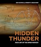 Hidden Thunder: Rock Art of the Upper Midwest