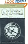 Quick Response Manufacturing: A Compa...