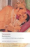 Kamasutra : a new, complete English translation of the Sanskrit text : with excerpts from the Sanskrit Jayamangala commentary of Yashodhara Indrapada, the Hindi Jaya commentary of Devadatta Shastri, a