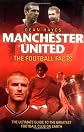 Manchester United Football Facts: The Ultimate Guide to the Greatest Football Club on Earth