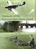 Chronicles of the Worcestershire Home Guard
