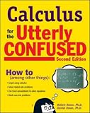  : Calculus for the Utterly Confused, 2nd Ed. (Utterly Confused Series)
