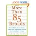 More Than 85 Broads: Women Making Career Choices, Taking Risks, and Defining Success - On Their Own Terms: Women Making Career Choices, Taking Risks, and Defining Success -- On Their Own Terms