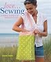 Love... Sewing: 25 Simple Step-by-step Projects to Sew