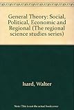 General theory: social, political, economic and regional, with particular reference to decision-making analysis