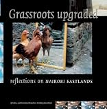 Grassroots Upgraded: Reflections on Nairobi Eastlands Image du produit