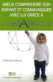 Mieux comprendre son enfant et communiquer avec lui gr�ce � l'enn�agramme