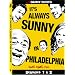 It's Always Sunny in Philadelphia - Seasons 1 & 2
