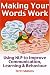 Making Your Words Work