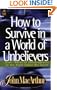 How To Survive In A World Of Unbelievers