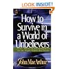 How To Survive In A World Of Unbelievers