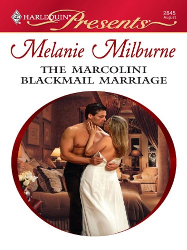 The Marcolini Blackmail Marriage (The Marcolini Men Book 1)