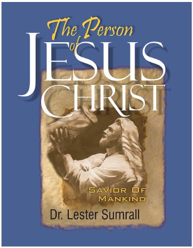 The Person of Jesus Christ Study Guide: The Savior of Mankind