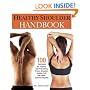 Healthy Shoulder Handbook: 100 Exercises for Treating and Preventing Frozen Shoulder, Rotator Cuff and other Common Injuries