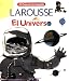 El Universo (Mi Pequeno Enciclopedia Larousse / My Little Larousse Encyclopedia) (Spanish Edition)