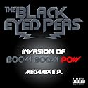The Black Eyed Peas - Invasion Of Boom Boom Pow Megamix E.P.