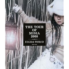 THE TOUR OF MISIA 2008 EIGHTH WORLD [Blu-ray]