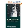 Die Macht der inneren Bilder. Wie Visionen das Gehirn, den Menschen und die Welt verändern Die Macht der inneren Bilder. Wie Visionen das Gehirn, den Menschen und die Welt verändern