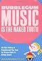 Bubblegum Music Is the Naked Truth: The Dark History of Prepubescent Pop, from the Banana Splits to Britney Spears