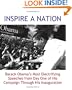 INSPIRE A NATION: Barack Obama's Most Electrifying Speeches from Day One of His Campaign Through His Inauguration (2009 edition)