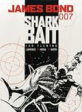 James Bond: Shark Bait (James Bond 007 (Titan Books))