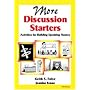 More Discussion Starters: Activities for Building Speaking Fluency
