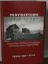 Provincetown as a Stage: Provincetown, the Provincetown Players, and the Discovery of Eugene O'Neill