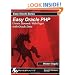 Easy Oracle PHP: Create Dynamic Web Pages with Oracle Data (Easy Oracle Series)