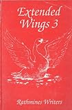 Extended wings 3 : an anthology of poetry and prose