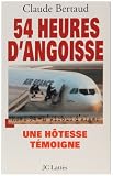 54 heures d'angoisse: No�l 94-l'Airbus d'Alger. Une h�tesse t�moigne