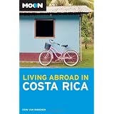Moon Living Abroad in Costa Rica (Living Abroad)