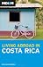 Moon Living Abroad in Costa Rica (Living Abroad)
