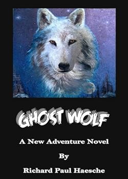 ghost wolf - richard haesche ghost wolf - richard haesche