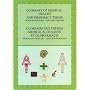 Glossary of Medical, Health and Pharmacy Terms: French-English English-French