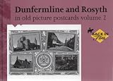 Dunfermline and Rosyth in Old Picture Postcards: v. 2