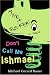 Don't Call Me Ishmael