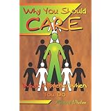 Why You Should CARE: What Happens When You Do