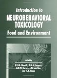 Introduction into Neurobehavioral Toxicology: Food & Environment