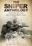Sniper Anthology: Snipers of World War II