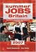 Summer Jobs Britain 2007: Including Vacation Traineeships & Internships