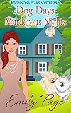 Dog Days Murderous Nights: Winnona Peaks Mysteries Book 1