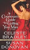 A Courtesan's Guide to Getting Your Man