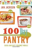 100-day Pantry: 100 Quick and Easy Gourmet Meals