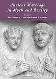 Ancient marriage in myth and reality